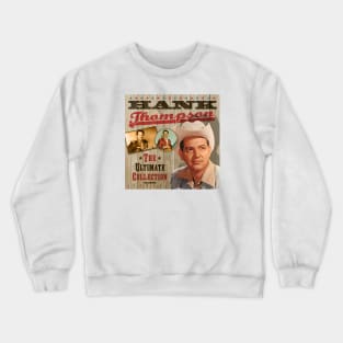 Hank Thompson - The Ultimate Country Collection Crewneck Sweatshirt